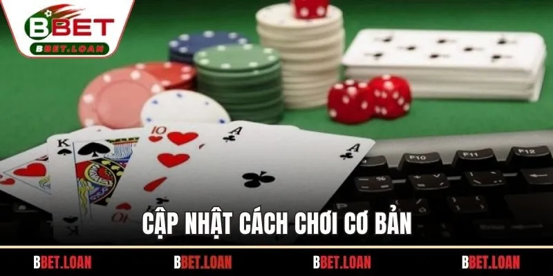 Cập nhật cách chơi cơ bản