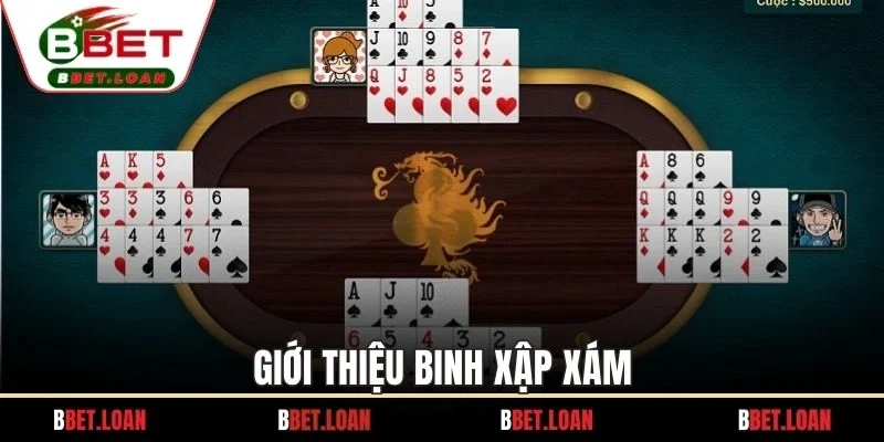 Giới thiệu binh xập xám
