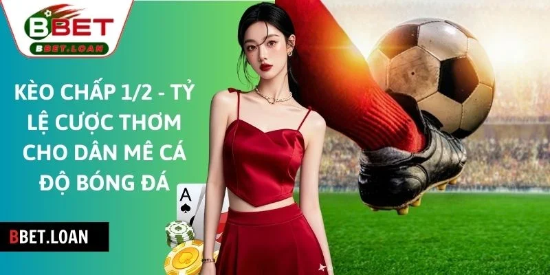 kèo chấp 1/2