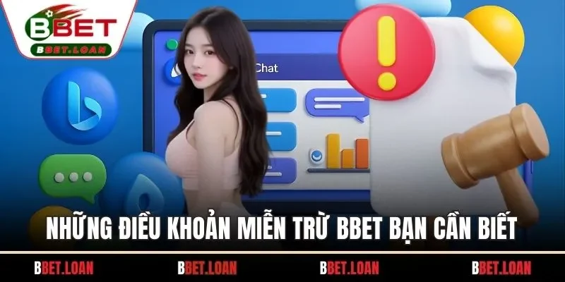 Những điều khoản miễn trừ BBET bạn cần biết