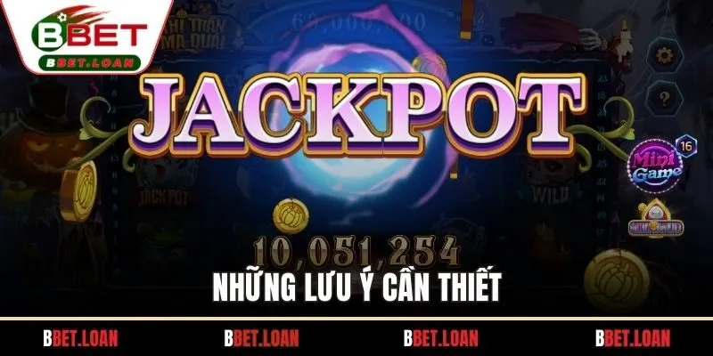 Những lưu ý cần thiết