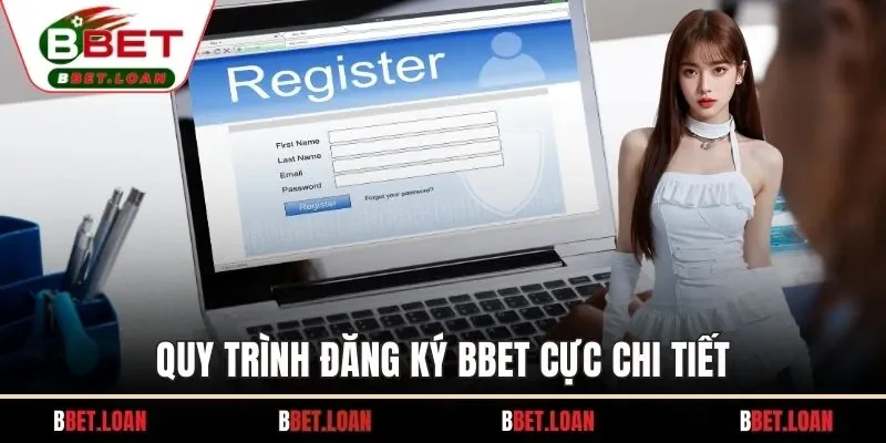 Quy trình đăng ký BBET cực chi tiết
