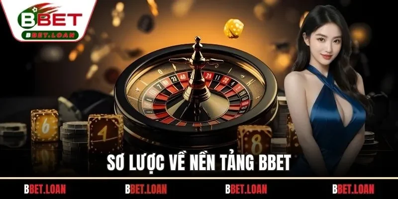 Sơ lược về nền tảng BBET