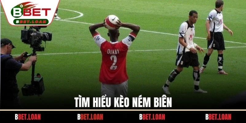 Tìm hiểu kèo ném biên